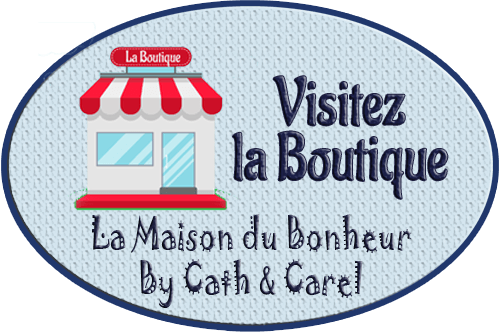 Visitez la Boutique - La Maison du Bonheur By Cath et Carel