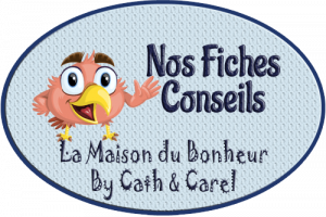 Catégorie - Fiches Conseils - La Maison du Bonheur By Cath et Carel